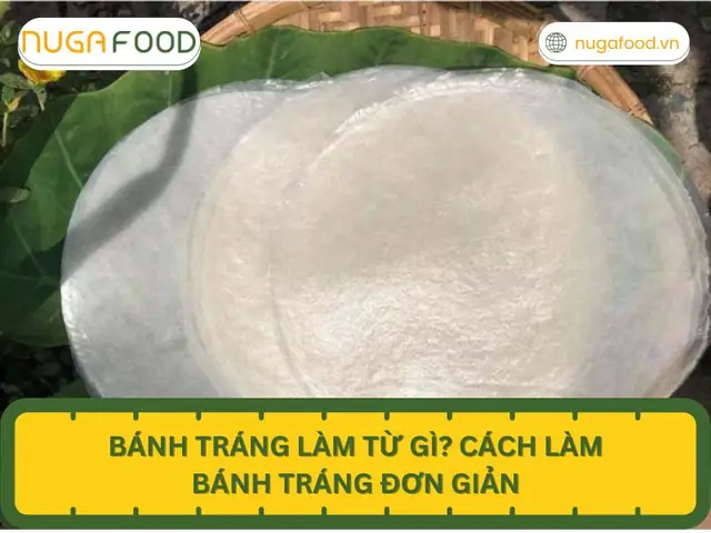 Khám Phá Bánh Tráng Làm Từ Bột Gì Và Các Loại Bột Phổ Biến Khám Phá Bánh Tráng Làm Từ Bột Gì Và Các Loại Bột Phổ Biến