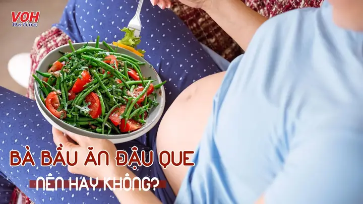 Giải Đáp: Bầu Ăn Đậu Que (đậu Cove) Được Không Và Lưu Ý Cho Mẹ Bầu