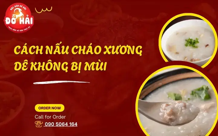 Cách Nấu Cháo Xương Dê Không Bị Mùi Thơm Ngon Đơn Giản Cách Nấu Cháo Xương Dê Không Bị Mùi Thơm Ngon Đơn Giản