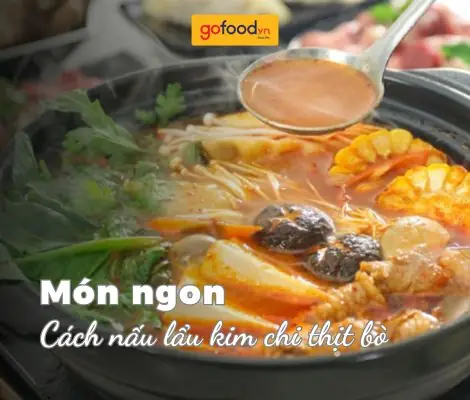 Hướng Dẫn Cách Nấu Lẩu Kim Chi Thịt Bò Chua Cay Chuẩn Vị Tại Nhà Hướng Dẫn Cách Nấu Lẩu Kim Chi Thịt Bò Chua Cay Chuẩn Vị Tại Nhà
