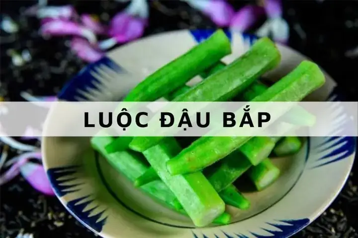 Cách Sơ Chế Đậu Bắp Không Bị Nhớt, Xanh Mướt Giúp Luộc Giòn Ngọt Cho Gia Đình