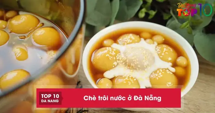 Gợi Ý Các Quán Chè Trôi Nước Đà Nẵng Ngon Cho Người Muốn Tìm Địa Chỉ Ăn Uống Thực Địa