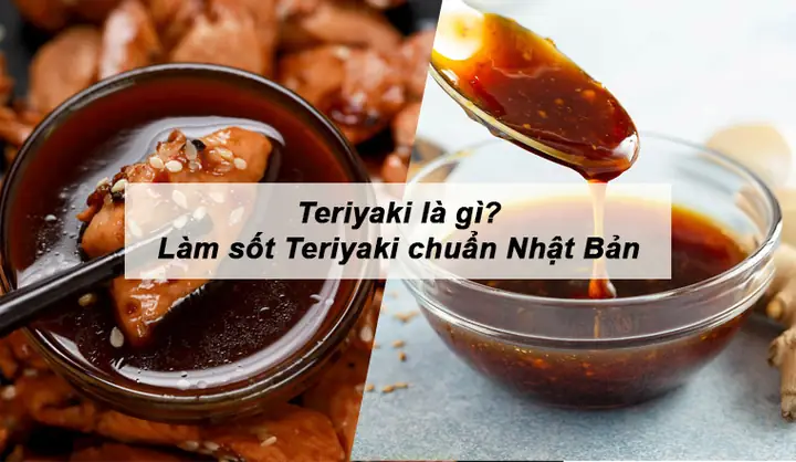 Công Thức Làm Sốt Teriyaki Chuẩn Nhật Bản Tại Nhà Cho Người Mới Bắt Đầu
