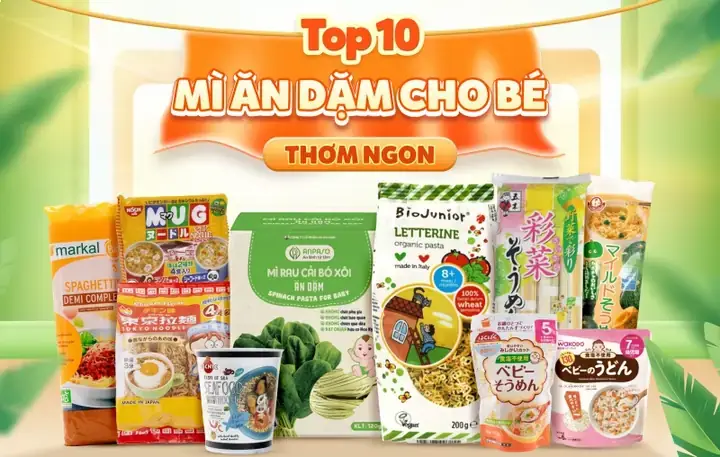 Gợi Ý Các Loại Mì Cho Trẻ Dưới 1 Tuổi Và Độ Tuổi Ăn Dặm Phù Hợp