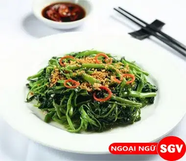 Dịch Chính Xác Rau Muống Xào Tỏi Tiếng Anh Là Gì Cho Người Học Từ Vựng Cùng Tên Gọi Morning Glory Stir-fry Dịch Chính Xác Rau Muống Xào Tỏi Tiếng Anh Là Gì Cho Người Học Từ Vựng Cùng Tên Gọi Morning Glory Stir-fry