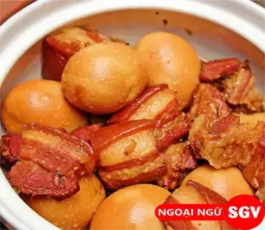 Dịch Nghĩa 'thịt Kho Tàu' Tiếng Anh Cho Người Học Kèm Đồng Nghĩa Caramelized Pork And Eggs