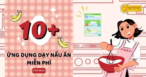 Top 8 Ứng Dụng Nấu Ăn Trên Android Cho Người Mới Bắt Đầu Và Người Đam Mê Nấu Ăn Top 8 Ứng Dụng Nấu Ăn Trên Android Cho Người Mới Bắt Đầu Và Người Đam Mê Nấu Ăn