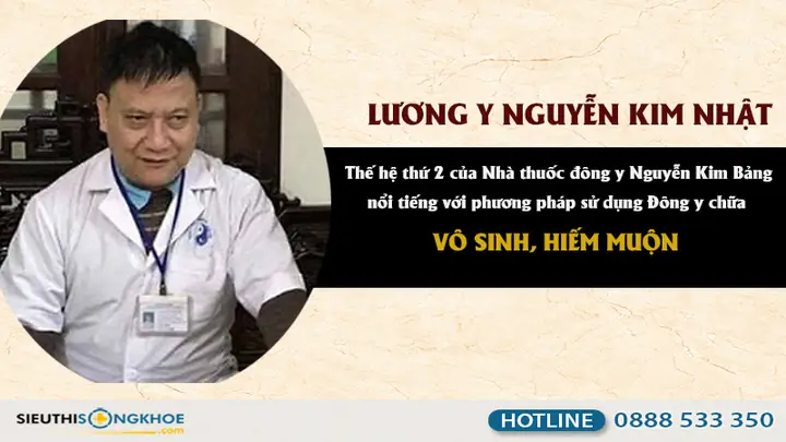 Lương Y Nguyễn Kim Nhật: Tiểu Sử, Chuy&ecirc;n Trị V&ocirc; Sinh Hiếm Muộn Gia Truyền 3 Đời & Địa Chỉ Kh&aacute;m Bệnh