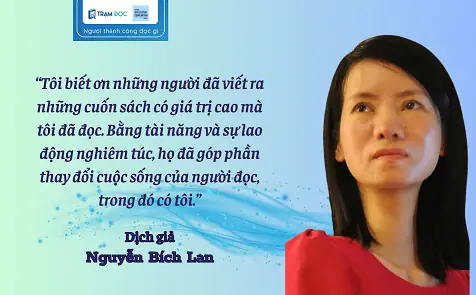 Tiểu Sử Dịch Giả Nguyễn Bích Lan: Câu Chuyện "30kg" Vượt Nghịch Cảnh Dịch Hàng Trăm Tác Phẩm Tiểu Sử Dịch Giả Nguyễn Bích Lan: Câu Chuyện "30kg" Vượt Nghịch Cảnh Dịch Hàng Trăm Tác Phẩm