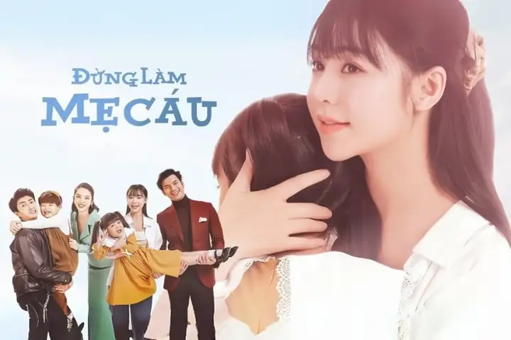 Xem Phim Đừng L&agrave;m Mẹ C&aacute;u To&agrave;n Tập Online | Link Phim Việt Nam Hay Tr&ecirc;n Vtvgo, Youtube Vtv